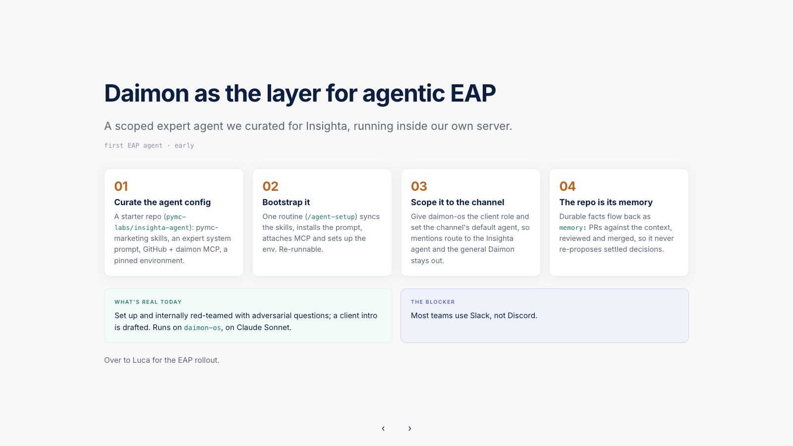 A conceptual architecture for a scoped expert agent: a curated configuration is bootstrapped into a channel, with a repository providing durable memory through reviewed pull requests. The slide labels the example as early.